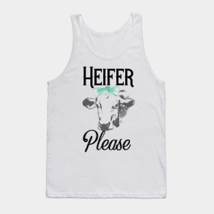 Heifer Please Tank Top